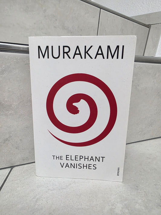 The Elephant Vanishes by Haruki Murakami