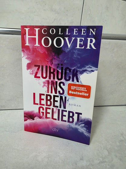 Zurück ins Leben geliebt von Colleen Hoover