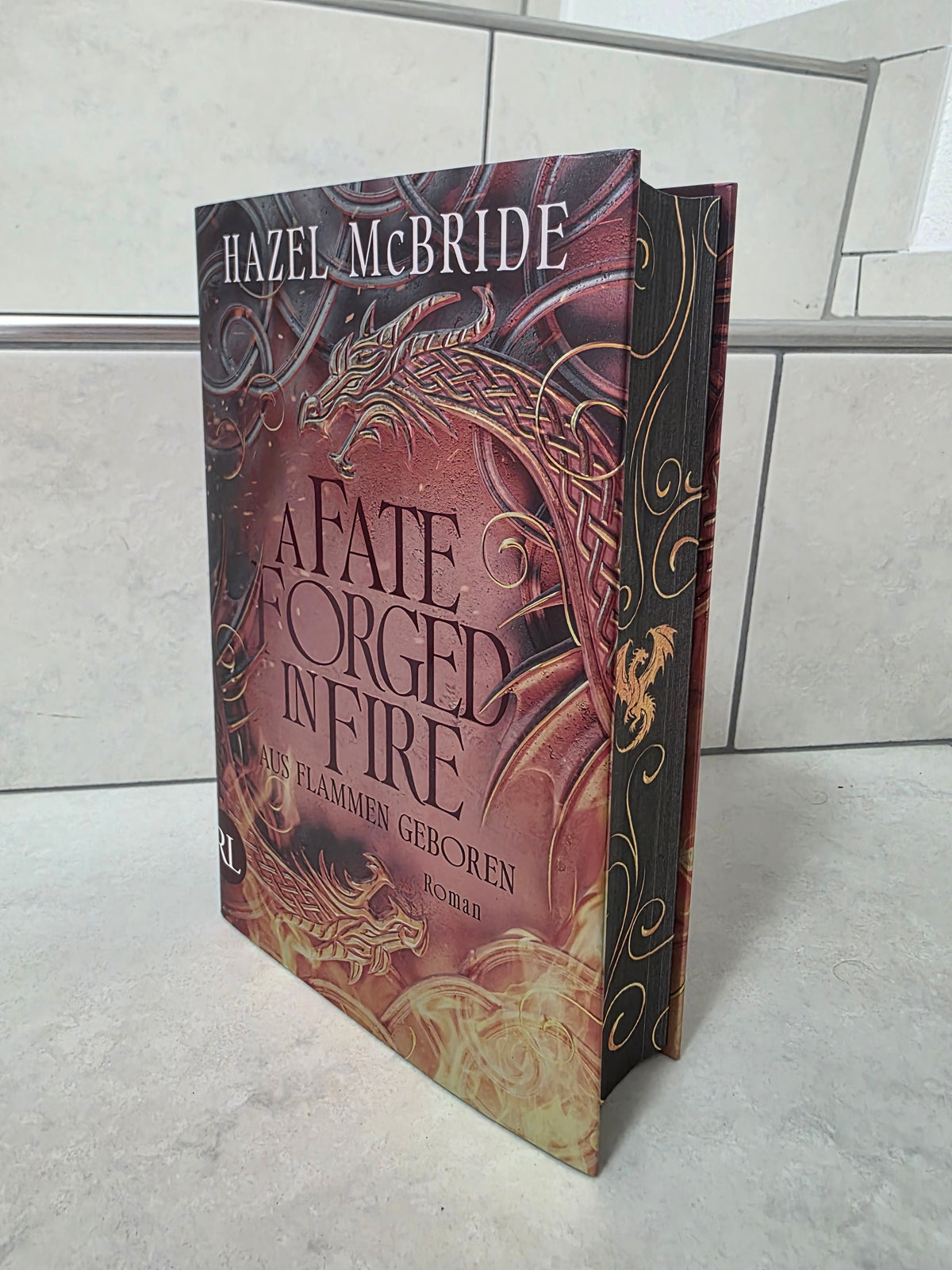 A Fate Forged in Fire: Aus Flammen geboren von Hazel McBride
