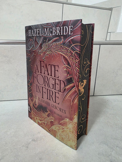 A Fate Forged in Fire: Aus Flammen geboren von Hazel McBride