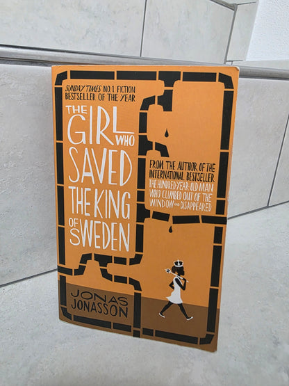 The Girl who saved the King of Sweden by Jonas Jonasson