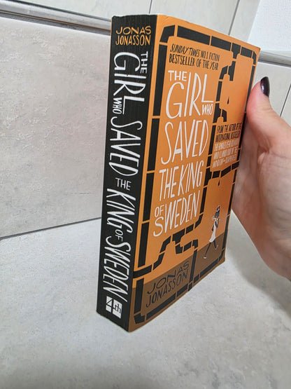 The Girl who saved the King of Sweden by Jonas Jonasson