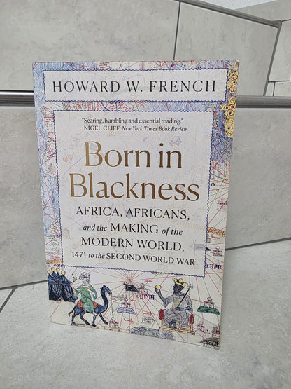 Born in Blackness by Howard W. French
