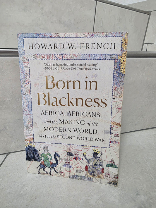 Born in Blackness by Howard W. French