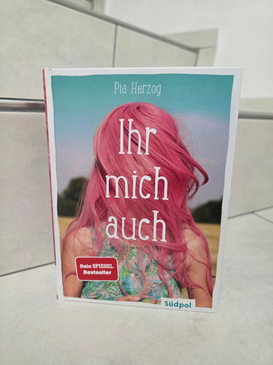 Ihr mich auch von Pia Herzog