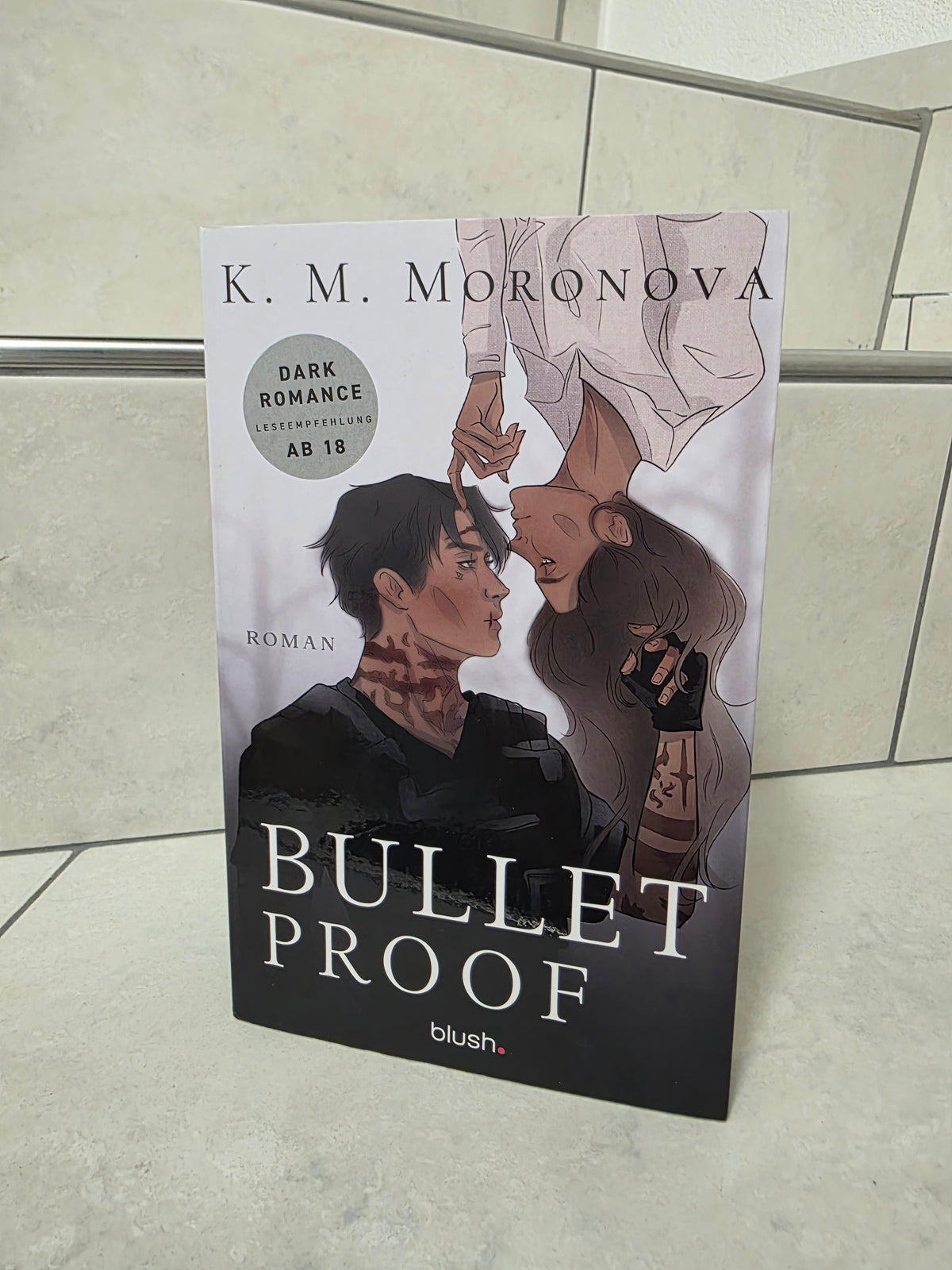 Bulletproof von K. M. Moronova