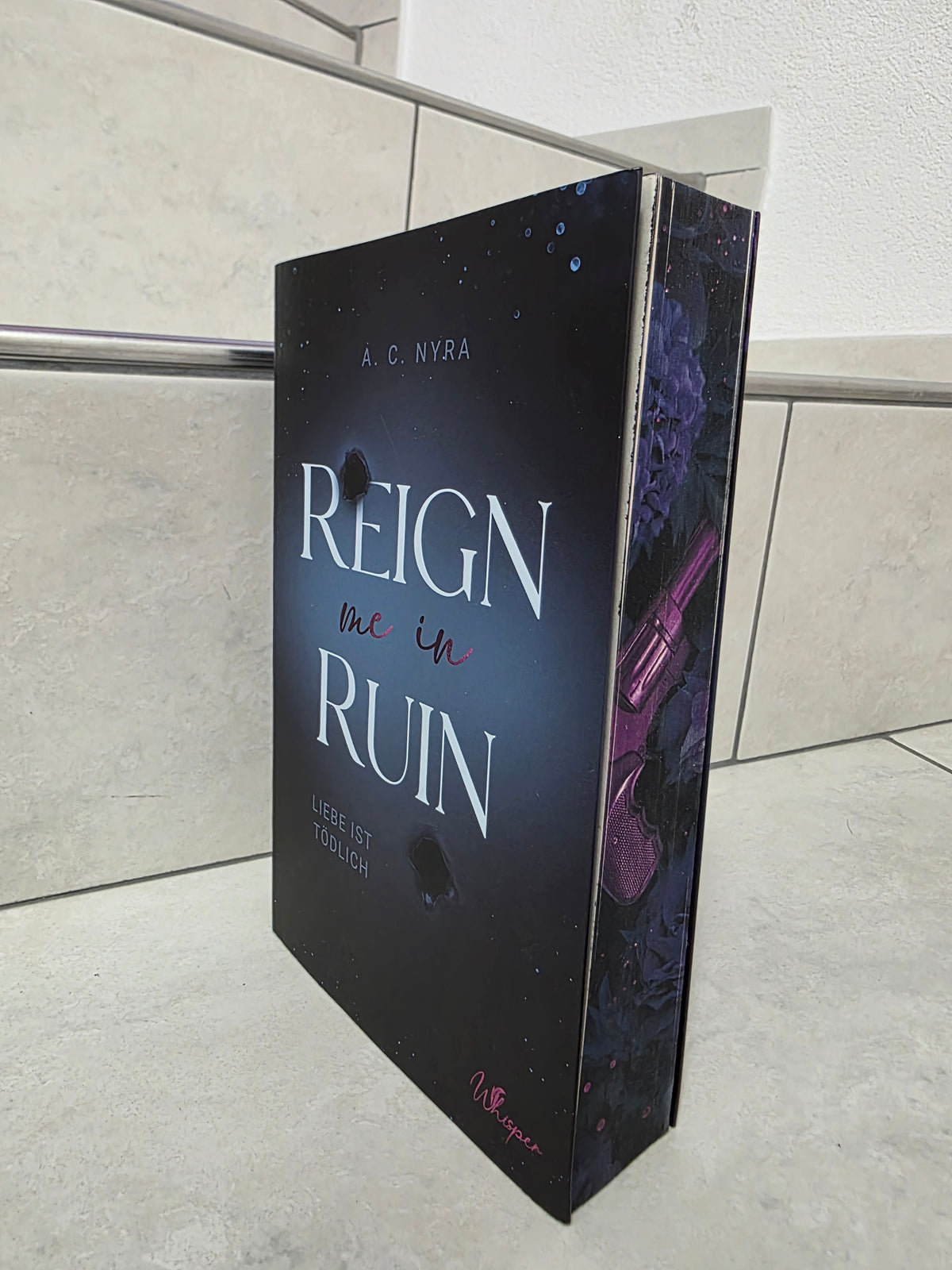 Reign Me in Ruin: Liebe ist tödlich von A. C. Nyra