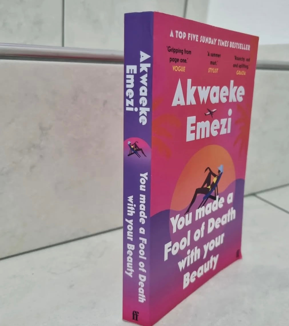 You made a fool of Death with your Beauty by Akwaeke Emezi