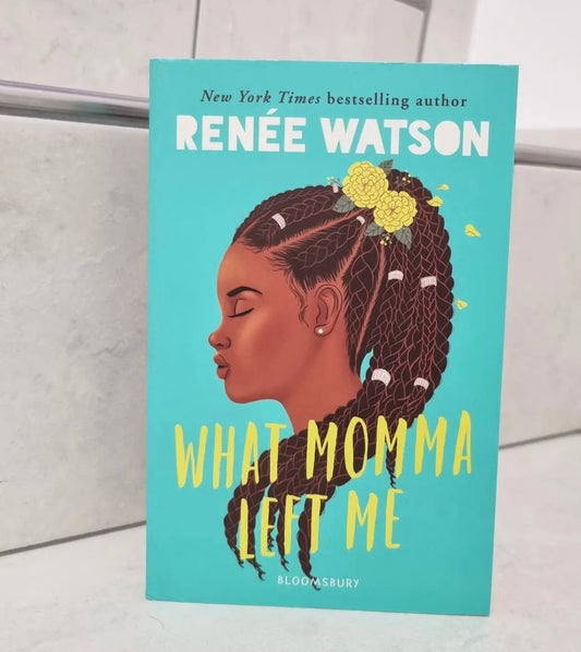 What Momma Left Me by Renée Watson