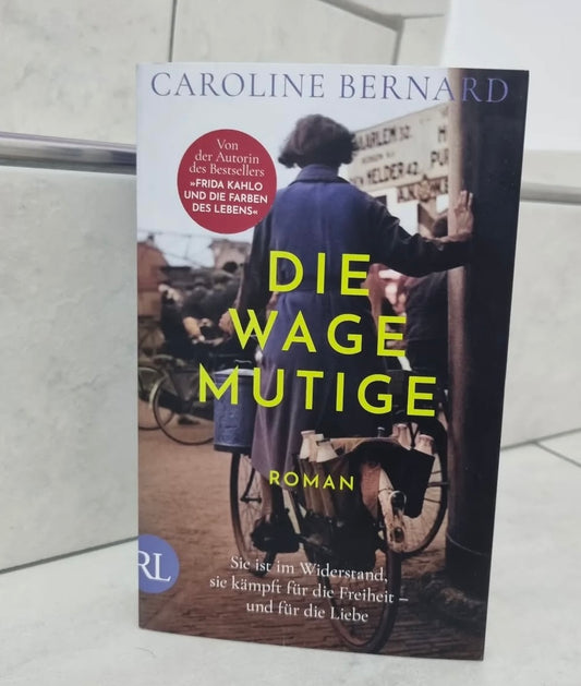 Die Wagemutige von Caroline Bernard
