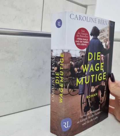 Die Wagemutige von Caroline Bernard