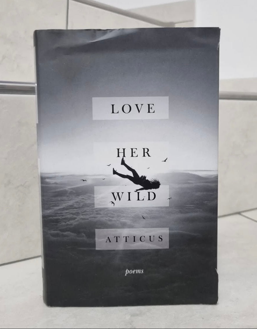 Love her Wild by Atticus