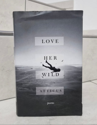 Love her Wild by Atticus