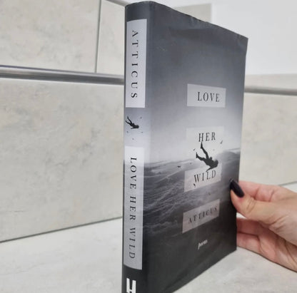 Love her Wild by Atticus