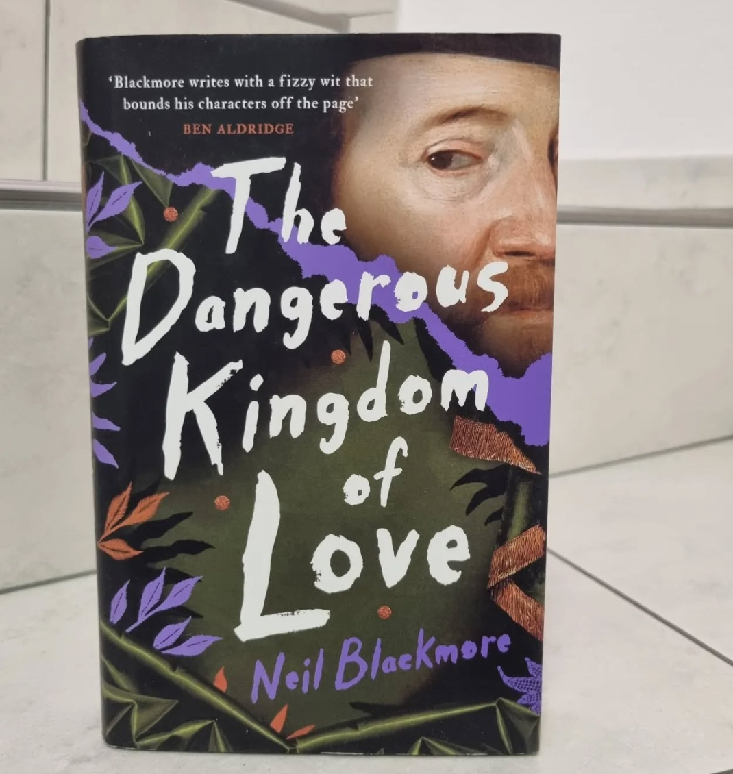 The Dangerous Kingdom of Love by Neil Blackmore