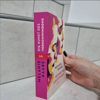 Die Kunst des Verschwindens von Melanie Raabe