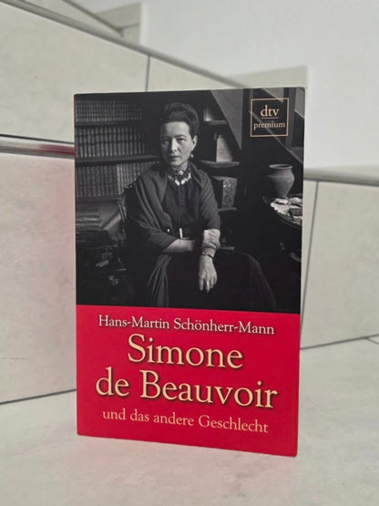 Simone de Beauvoir und das andere Geschlecht von Hans-Martin Schönherr-Mann