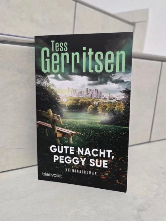 Gute Nacht, Peggy Sue von Tess Gerritsen