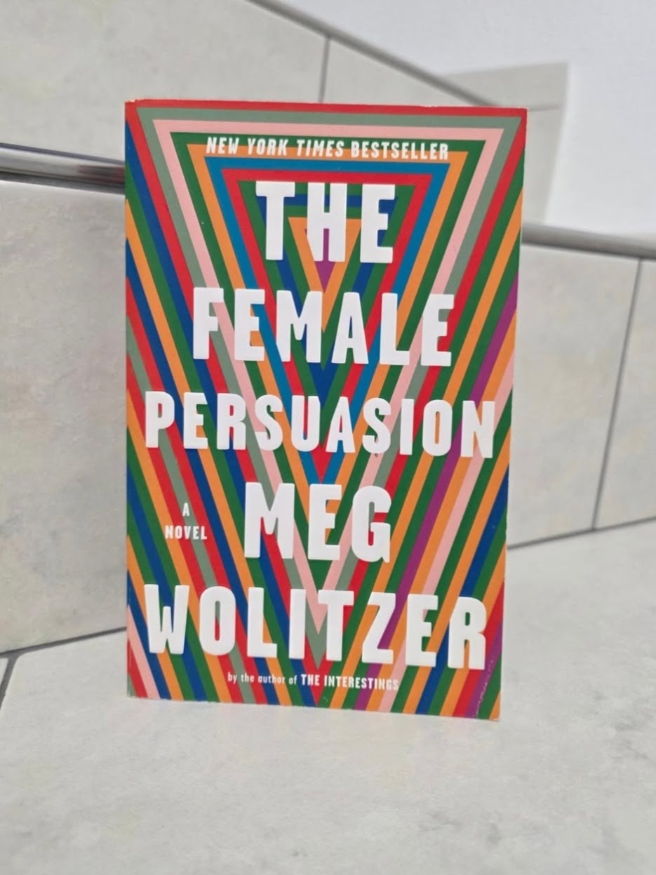 The female persuasion by Meg Wolitzer