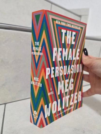 The female persuasion by Meg Wolitzer