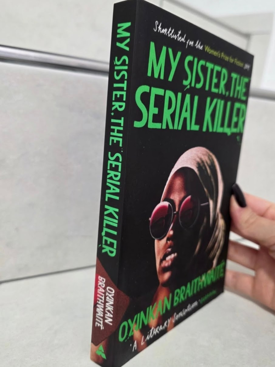 My sister, the serial killer by Oyinkan Braithwaite